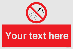 Custom prohibition Do not spray with water